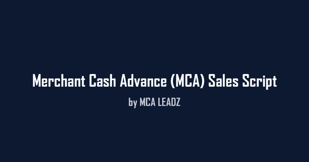 https://mcaleadz.com/wp-content/uploads/2025/02/MCA-Sales-Script.png