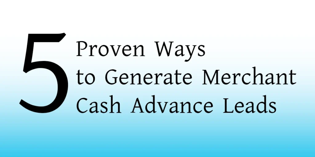 https://mcaleadz.com/wp-content/uploads/2025/09/Ways-to-Generate-Merchant-Cash-Advance-Leads.webp